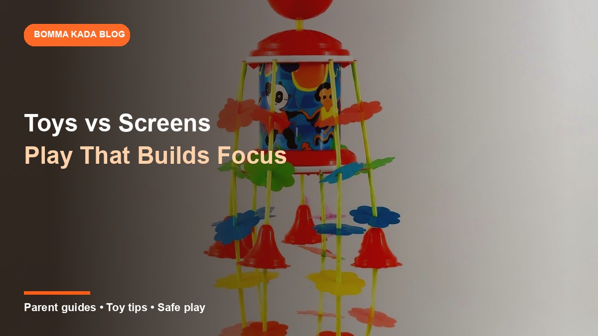 Toys vs Screen Time: How to Build a Screen-Free Play Routine Kids Actually Enjoy