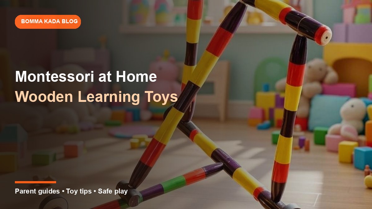 Montessori at Home with Wooden Toys: Simple Setup for Indian Apartments